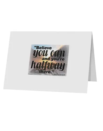 Believe You Can T Roosevelt 10 Pack of 5x7&#x22; Top Fold Blank Greeting Cards by TooLoud