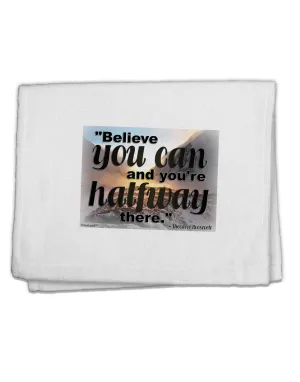 Believe You Can T Roosevelt 11&#x22;x18&#x22; Dish Fingertip Towel by TooLoud