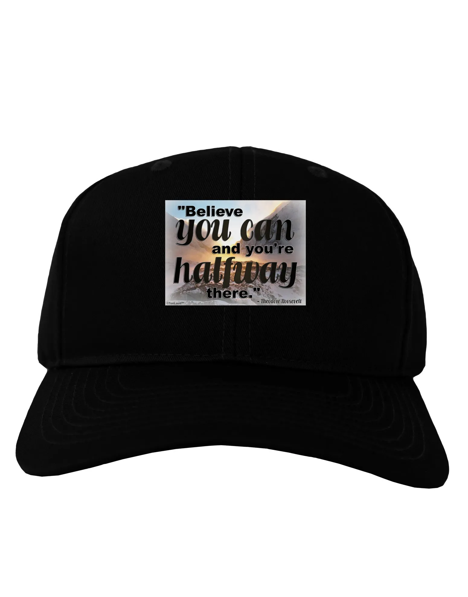 Believe You Can T Roosevelt Adult Dark Baseball Cap Hat by TooLoud