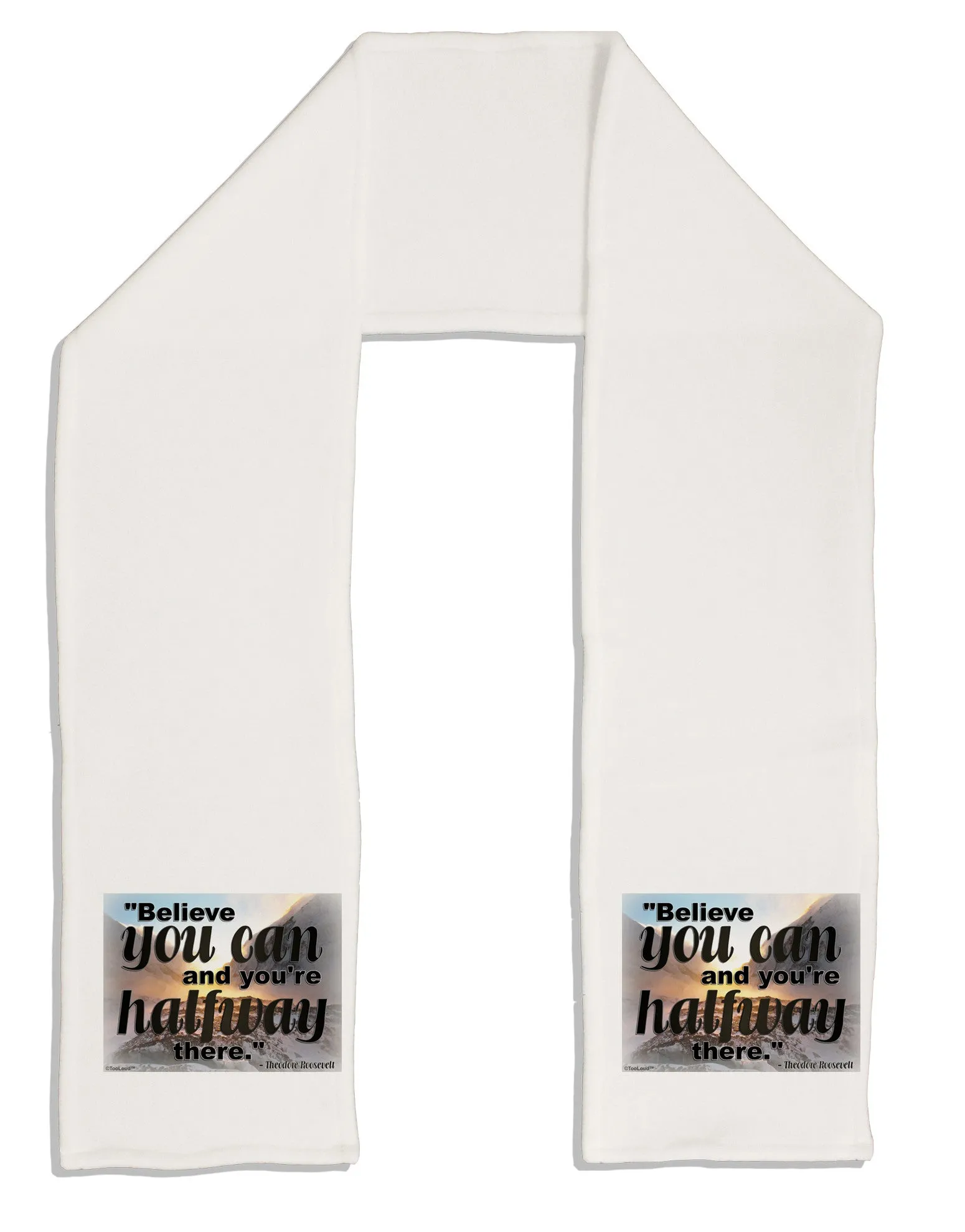 Believe You Can T Roosevelt Adult Fleece 64&#x22; Scarf by TooLoud