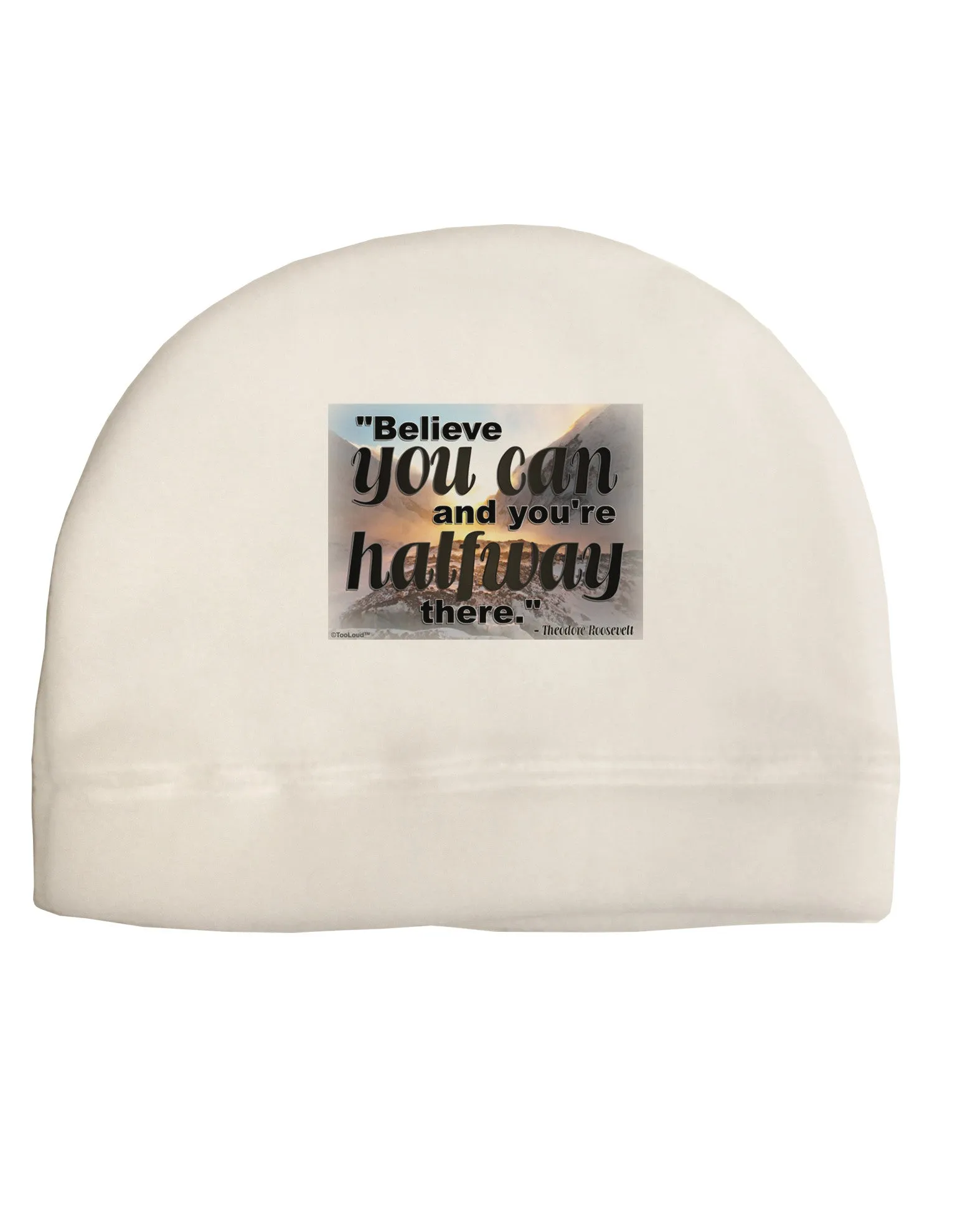 Believe You Can T Roosevelt Adult Fleece Beanie Cap Hat by TooLoud